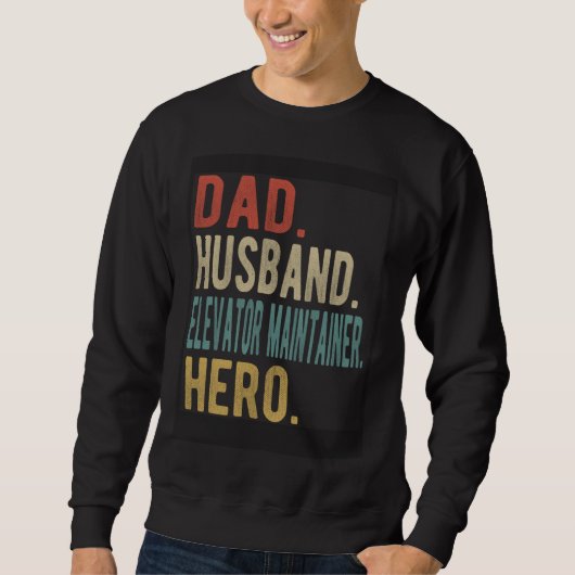 Dad Husband Elevator Maintainer Hero Sweatshirt (Vorderseite)