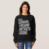Dad Husband firearms instructor Legend Sweatshirt (Vorne ganz)