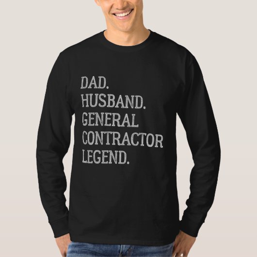 Dad Husband General Contractor Legend General Cont T-Shirt (Vorderseite)
