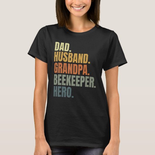 Dad husband grandpa beekeeper hero, apiarist, beek T-Shirt (Vorderseite)