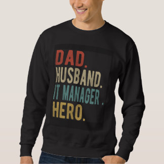 Dad Husband It Manager Hero Sweatshirt