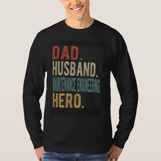 Dad Husband Maintenance Engineering Hero T-Shirt (Vorderseite)