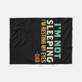Dad I'm Not Sleeping I'm Resting My Eyes Father's Fleecedecke (Vorderseite (Horizontal))