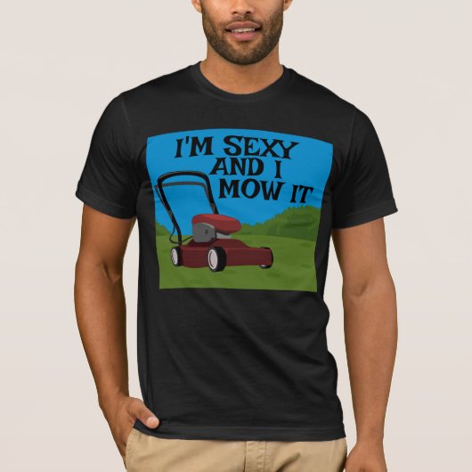 DAD - I'M SEXY AND I MOW IT FUNNY T-SHIRT (Vorderseite)