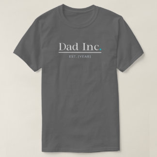 Dad Inc Individuelles Gründungsjahr Neues Dad-Gesc T-Shirt