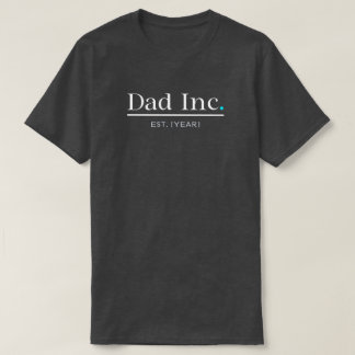 Dad Inc Individuelles Gründungsjahr Neues Dad-Gesc T-Shirt