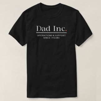 Dad Inc. Operations Support Benutzerdefiniertes Ja T-Shirt