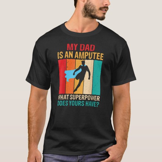 Dad Is an Amputee Recovery Funny Leg Arm Amputee T-Shirt (Vorderseite)