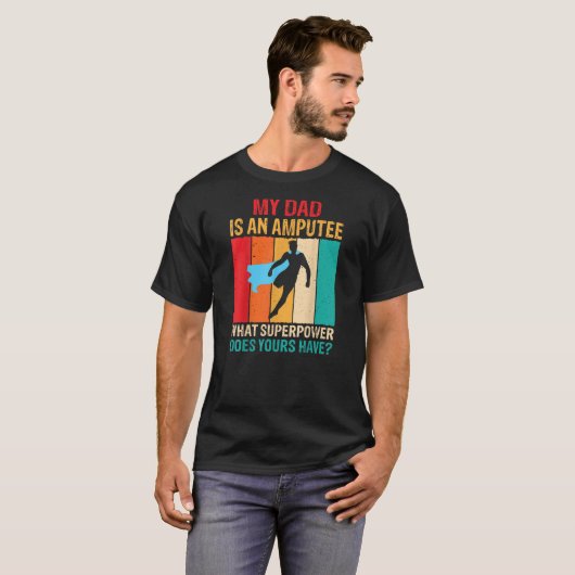 Dad Is an Amputee Recovery Funny Leg Arm Amputee T-Shirt (Vorne ganz)