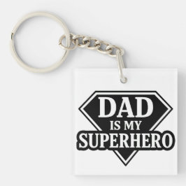 Dad is my superhero schlüsselanhänger