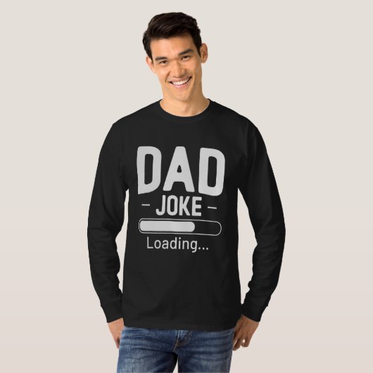 Dad Joke Loading Father s Day T-Shirt (Vorne ganz)