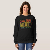 Dad Joke Loading Please Wait  Father s Day Sweatshirt (Vorne ganz)