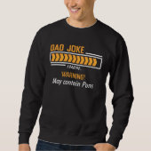 Dad Joke Loading Warning May Contain Puns  Fathers Sweatshirt (Vorderseite)
