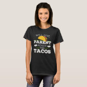 Dad Joke Will Give Parent Advice For Tacos Mom Of T-Shirt (Vorne ganz)