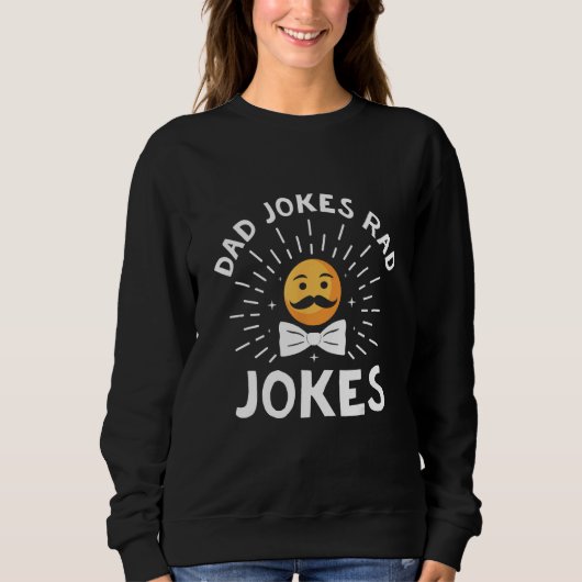 Dad Jokes Rad Jokes Cool Daddy Chill Father Sweatshirt (Vorderseite)