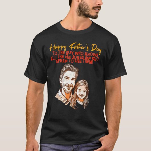 Dad Jokes with Daughter Happy Father s Day T-Shirt (Vorderseite)