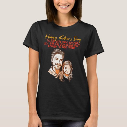 Dad Jokes with Daughter Happy Father s Day T-Shirt (Vorderseite)