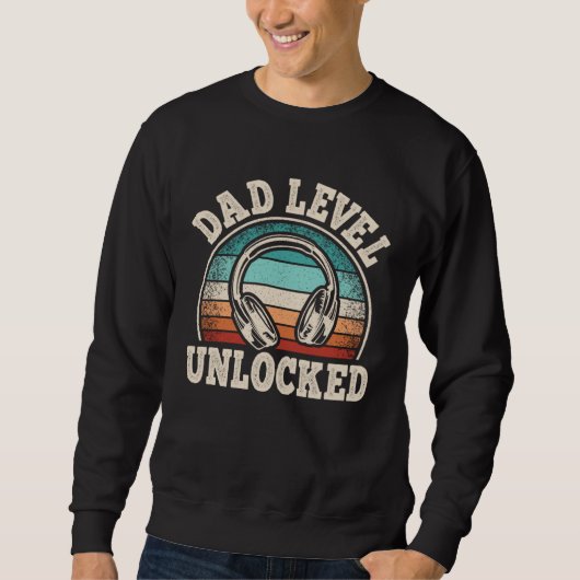 Dad Level Unlocked Gaming Father Video Game  Gamer Sweatshirt (Vorderseite)