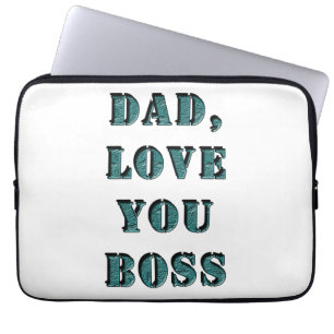 DAD, LOVE YOU BOSS 1 LAPTOPSCHUTZHÜLLE