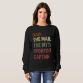 Dad Man Myth Pontoon Captain Daddy Pontoon Funny C Sweatshirt (Vorne ganz)