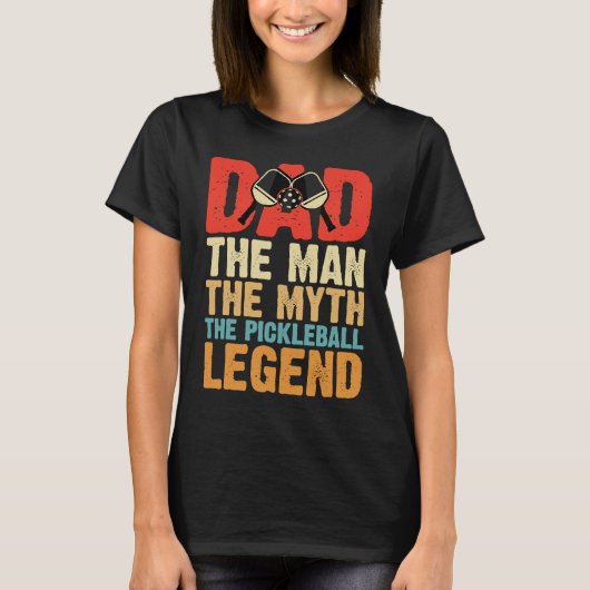 Dad Man Myth The Pickleball Legend Father's Day  1 T-Shirt (Vorderseite)