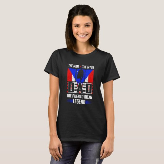 Dad Man The Myth The Puerto Rican Legend Puerto R T-Shirt (Vorne ganz)