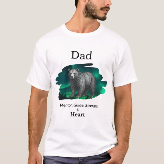 Dad Mentor, Guide, Strength & Heart Bear Tshirt (Vorderseite)