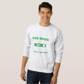 Dad Mode: ON | Perfect Gift for Dad  Sweatshirt (Vorne ganz)