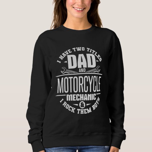 Dad Motorcycle Mechanic Bike Lover Repair Biker Ap Sweatshirt (Vorderseite)
