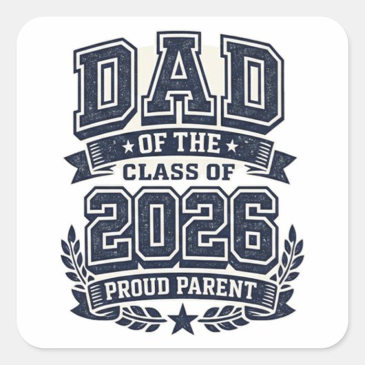 Dad of a 2026 Graduate – Proud Father Pride Quadratischer Aufkleber (Vorderseite)