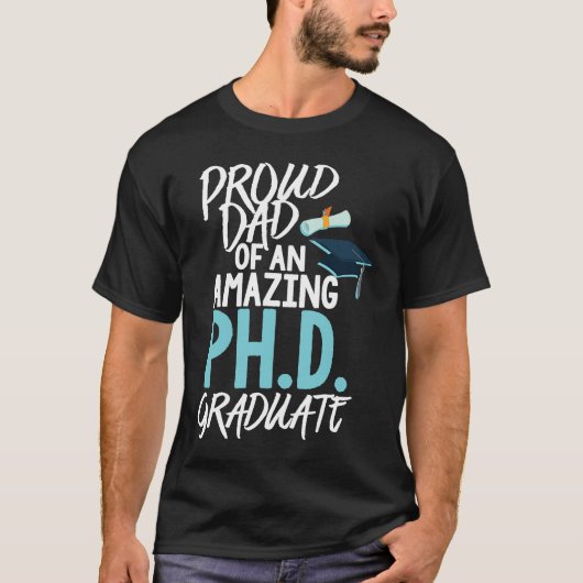 Dad of A P hD Graduation Doctorate T-Shirt (Vorderseite)