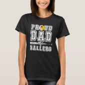 Dad Of Ballers Baseball And Softball Player T-Shirt (Vorderseite)