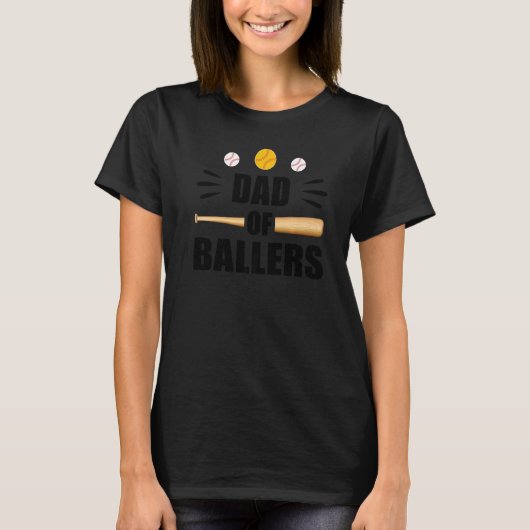 Dad Of Ballers Baseball And Softball Player T-Shirt (Vorderseite)