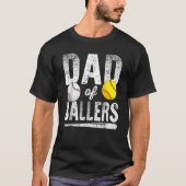 Dad Of Ballers Baseball Softball Father s Day Dad T-Shirt (Vorderseite)