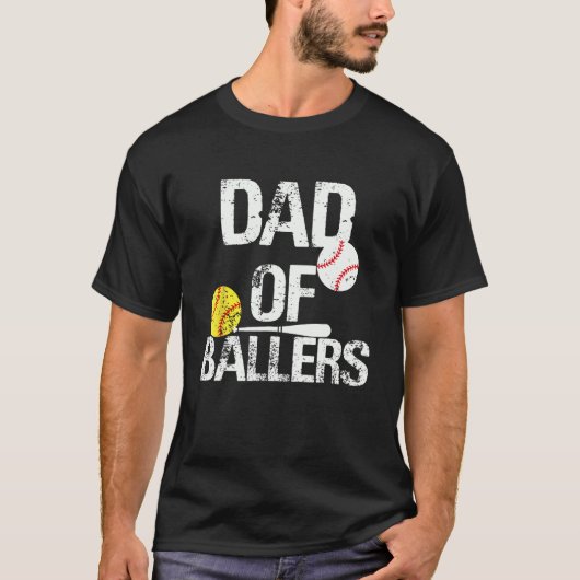 Dad of Ballers Dad of Baseball And Softball Player T-Shirt (Vorderseite)