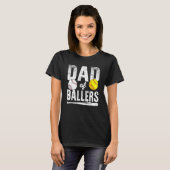 Dad Of Ballers Softball Baseball Player Dad Father T-Shirt (Vorne ganz)