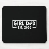 Dad Of Girl Est. 2026 Logo Dad Father Daddy Girl T Mousepad (Vorne)