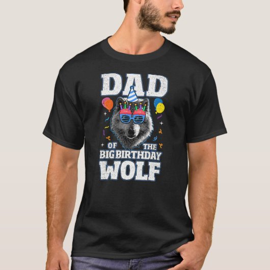 Dad of the Big Birthday Wolf for Wolves Themed Bir T-Shirt (Vorderseite)