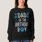 Dad Of The Birthday Boy Dog Paw Bday Party Celebra Sweatshirt (Vorderseite)