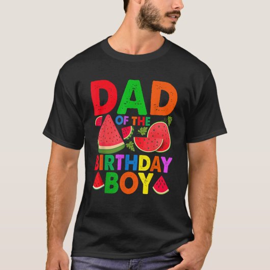 Dad of The Birthday Boy Funny Melon Family Matchin T-Shirt (Vorderseite)