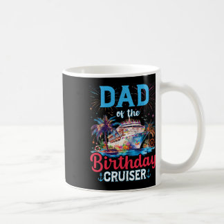 Dad Of The Birthday Cruiser Funny Cruise Birthday  Kaffeetasse