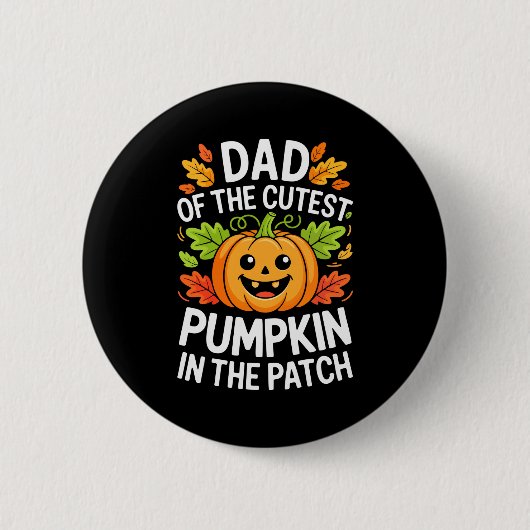 Dad Of The Cutest Pumpkin In The Patch Shirt Hallo Button (Vorderseite)
