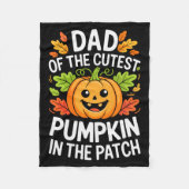 Dad Of The Cutest Pumpkin In The Patch Shirt Hallo Fleecedecke (Vorderseite)