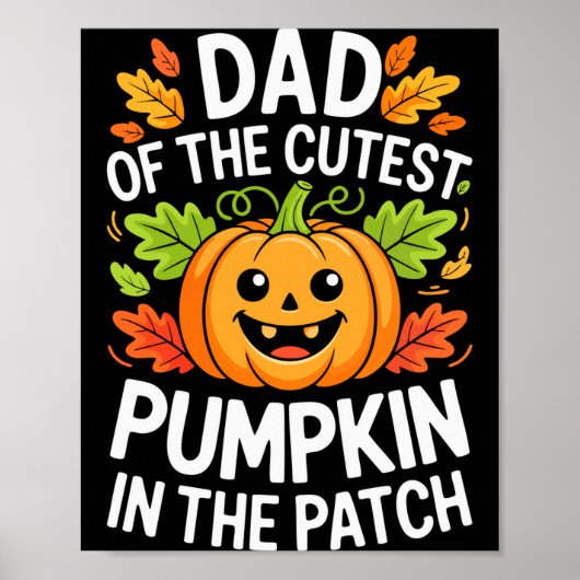 Dad Of The Cutest Pumpkin In The Patch Shirt Hallo Poster (Vorne)