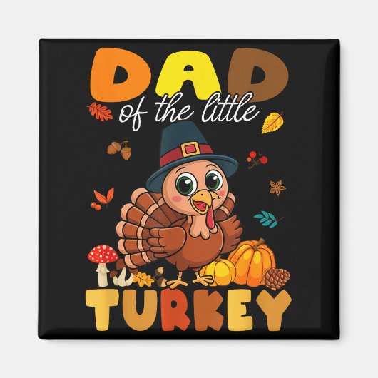 Dad Of The Little Turkey Thanksgiving Baby Shower Magnet (Vorne)
