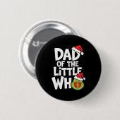 Dad Of The Little Who Funny Christmas Pregnancy An Button (Vorne & Hinten)