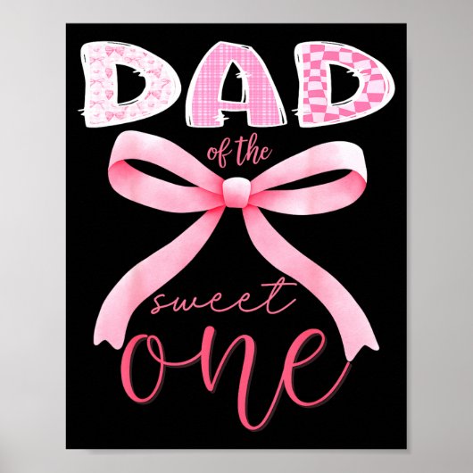 Dad Of The Sweet One Nk Coquette Bow 1st Birthday Poster (Vorne)