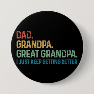 Dad Opa Urgroßvater Ich werde immer besser Button