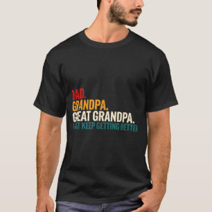 Dad Opa Urgroßvater Lustiger Spruch - Dad I Jus T-Shirt