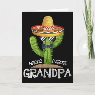 Dad Papa Vatertag Nacho Average Grandpa Cinco D Karte